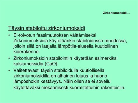  Zirkoniumoksidi - Keramiikan tulevaisuus vai vanhanaikainen haave?